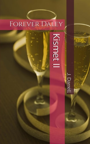 Kismet II Forever Daley