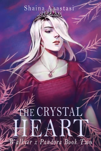 The Crystal Heart Walkyer X Pandora Book Two