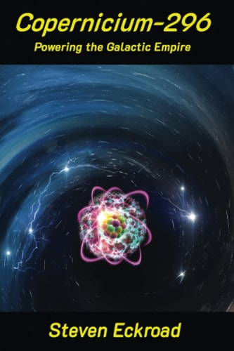 Copernicium-296 Powering the Galactic Empire