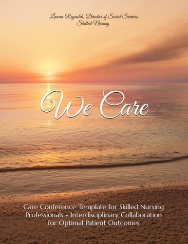 We Care Care Conference Template for Skilled Nursing Professionals