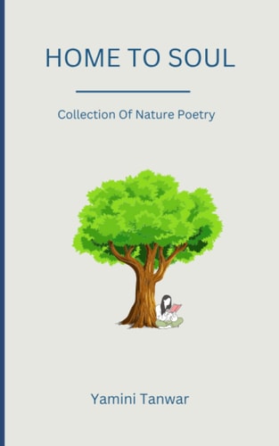 Home to Soul Collection Of Nature Poetry
