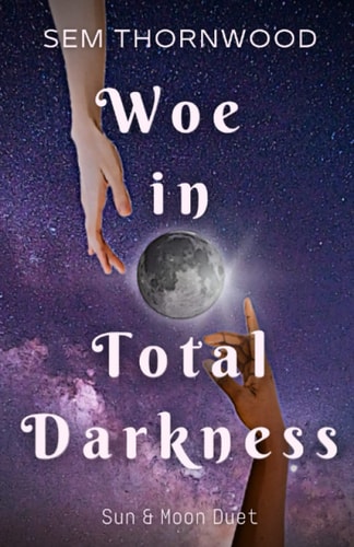 Woe in Total Darkness