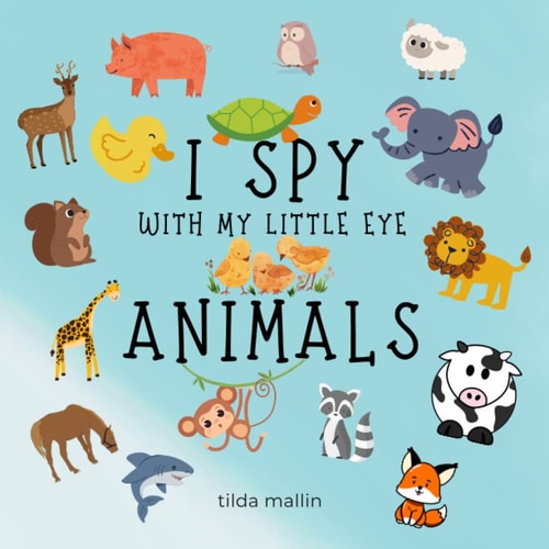 I Spy with My Little Eyes Animals Fun Guessing Game for Ages 2-5