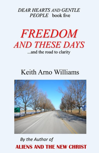 Freedom and These Days ...and the Road to Clarity