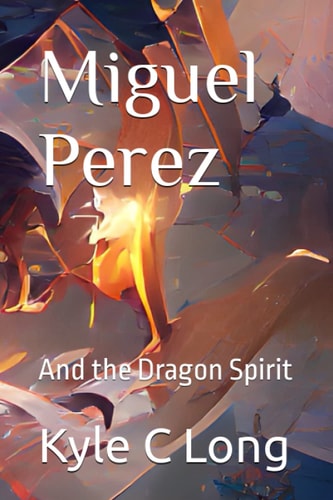 Miguel Perez And the Dragon Spirit