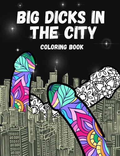 Dick Coloring Book Color Dicks In The City