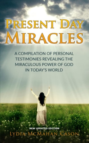 Present Day Miracles New Updated Edition