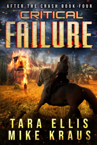 Critical Failure After the Crash Book 4: (A Thrilling Post-Apocalyptic Survival Series)