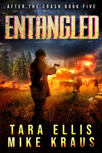 Entangled After the Crash Book 5: (A Thrilling Post-Apocalyptic Survival Series)