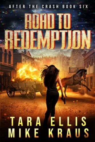 Road to Redemption After the Crash Book 6: (A Thrilling Post-Apocalyptic Survival Series)