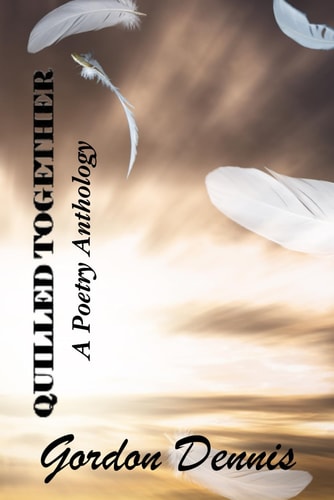 Quilled Together A Poetry Anthology