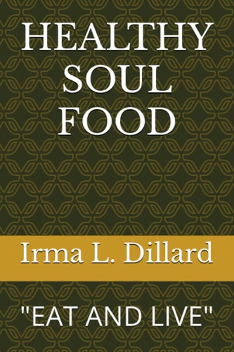 Healthy Soul Food Eat and Live