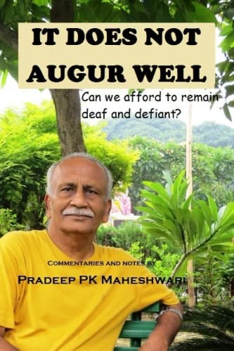 It Does Not Augur Well Can We Afford to Remain Deaf and Defiant?