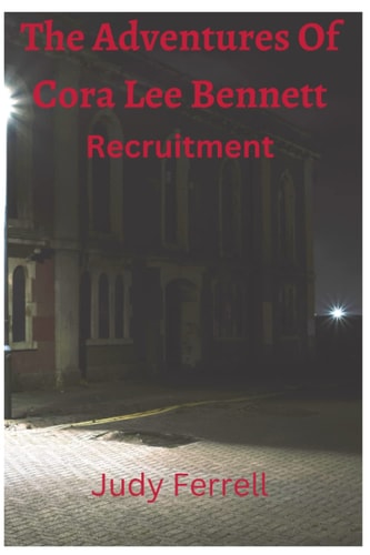 The Adventures of Cora Lee Bennett Recruitment