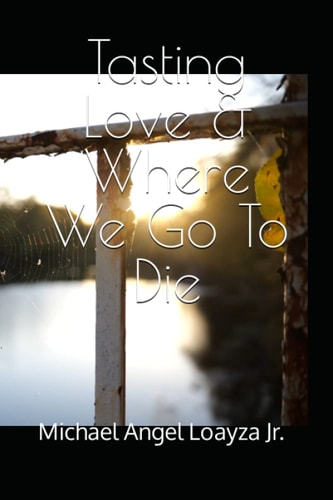 Love & Where We Go To Die Poems