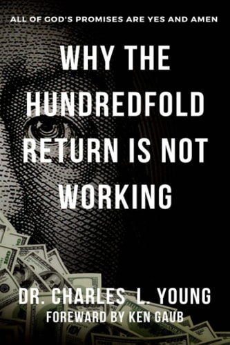 Why the Hundredfold Return is Not Working All of God's Promises are Yes and Amen
