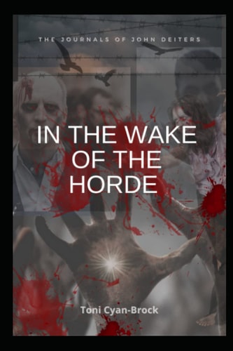 In the Wake of the Horde The Journals of John Deiters