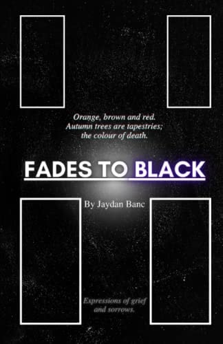 Fades to Black Expressions of Grief and Sorrows.
