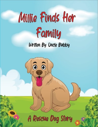 Millie Finds Her Family A Rescue Dog Story