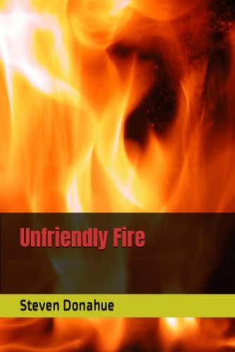 Unfriendly Fire