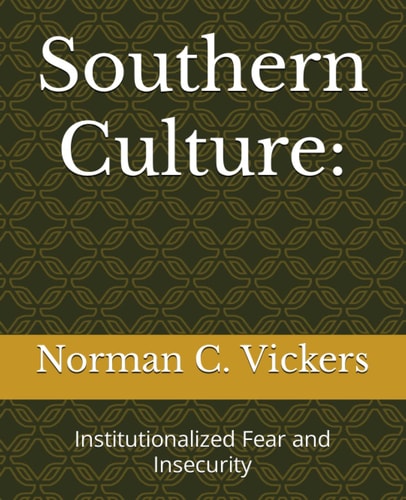 Southern Culture Institutionalized Fear and Insecurity