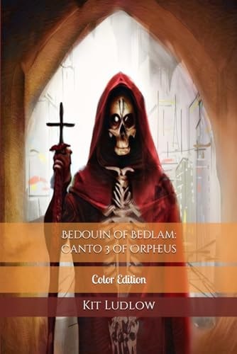 Bedouin of Bedlam Canto 3 of Orpheus: Color Edition
