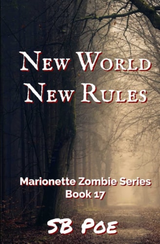 New World, New Rules Marionette Zombie Series Book 17