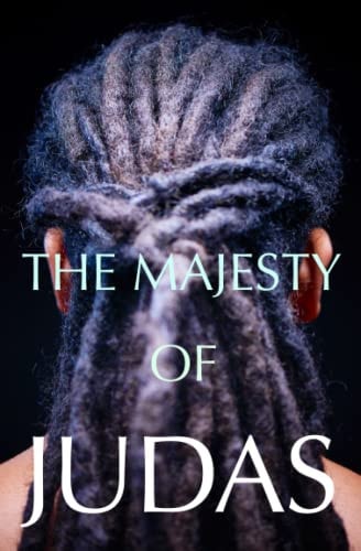 The Majesty of Judas