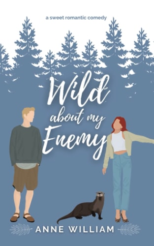 Wild About My Enemy A Sweet Small-Town Romantic Comedy: Wild About You Series