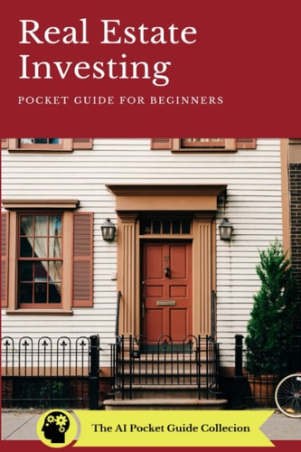 Real Estate Investing Pocket Guide For Beginners