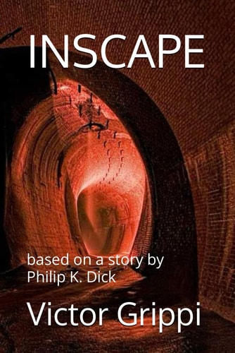 Inscape Based on a Story by Philip K. Dick