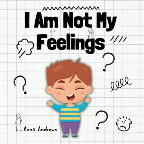 I Am Not My Feelings Explaining Neurodiversity To Children And Carers
