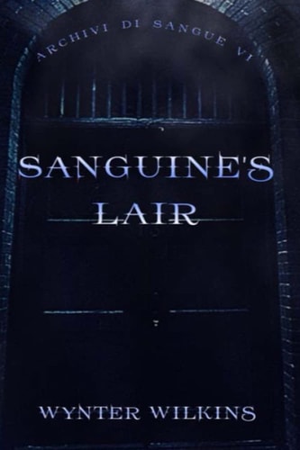 Sanguine's Lair Archivi Di Sangue VI