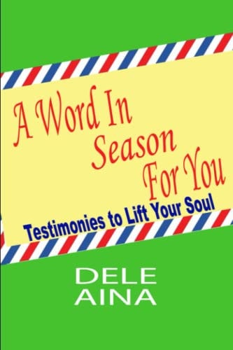 A Word in Season for You Testimonies to Lift Your Soul