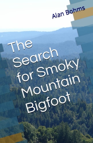 The Search for Smoky Mountain Bigfoot