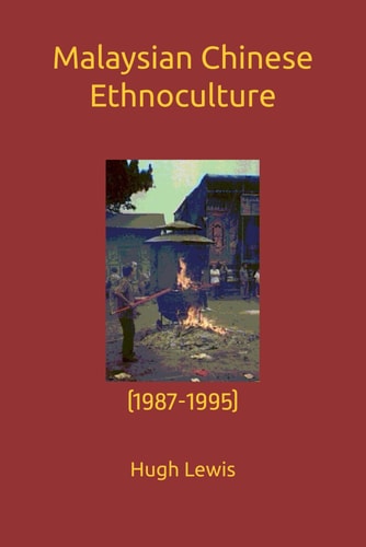 Malaysian Chinese Ethnoculture (1987-1995)