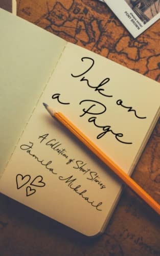 Ink on a Page A Collection of Short Stories