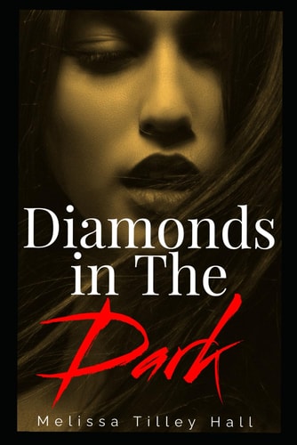 Diamonds in The Dark
