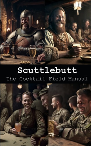 Scuttlebutt The Cocktail Field Manual