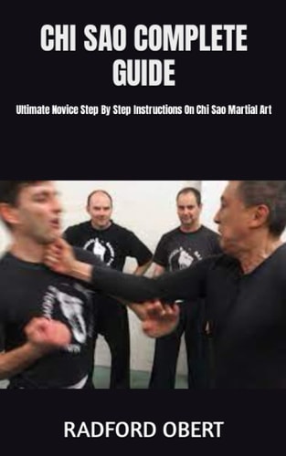 Chi Sao Complete Guide Ultimate Novice Step By Step Instructions On Chi Sao Martial Art