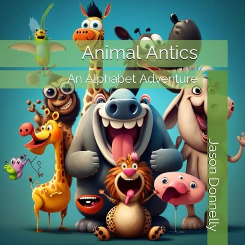 Animal Antics An Alphabet Adventure