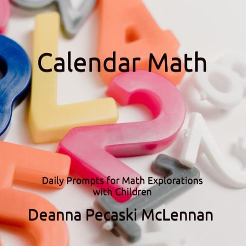 Calendar Numbers Daily Prompts for Math Explorations with Children