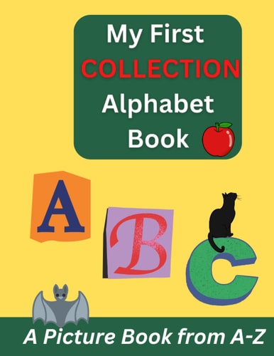 My First Collection Alphabet Book Learning For Kids