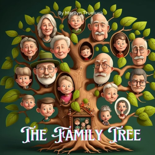 The Family Tree A Children's Rhyming Picture Story Book Tale of Family Ancestry and Relationships