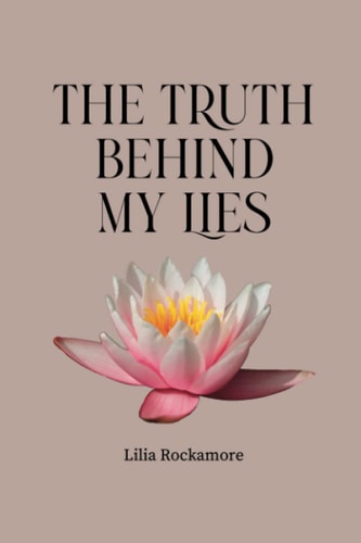 The Truth Behind My Lies