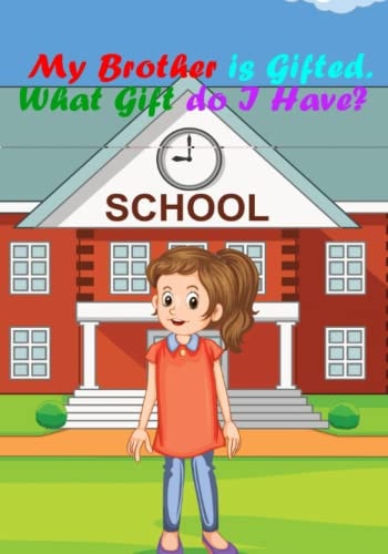 My Brother is Gifted. What Gift Do I Have?