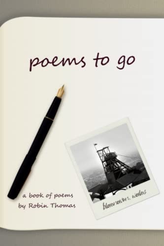 Poems to Go A Book of Poems by Robin Thomas