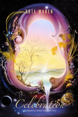 Celebration A Romantic Spiritual Fantasy