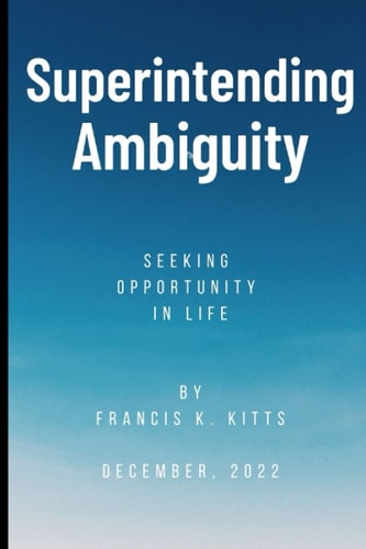 Superintending Ambiguity Seeking Opportunity In Life