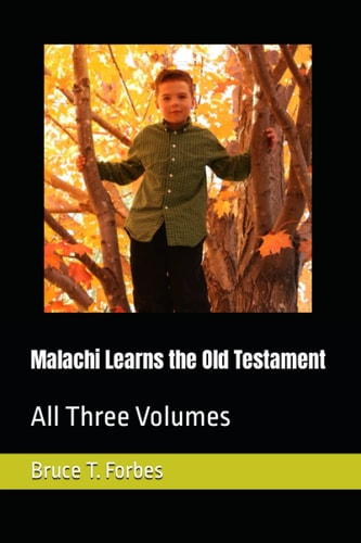 MALACHI LEARNS THE OLD TESTAMENT All Three Volumes
